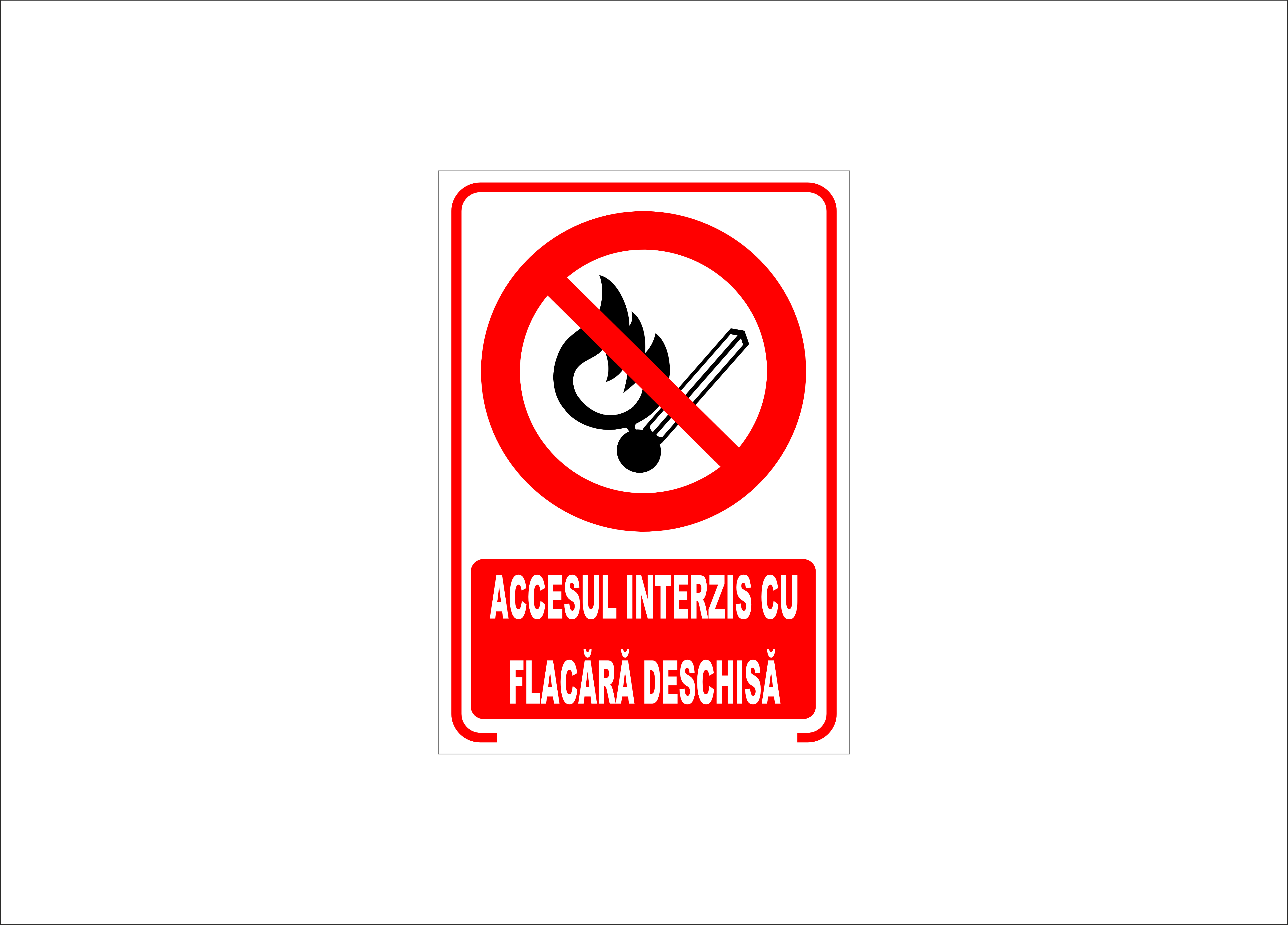 ACCESUL INTERZIS CU FLACARA DESCHISA