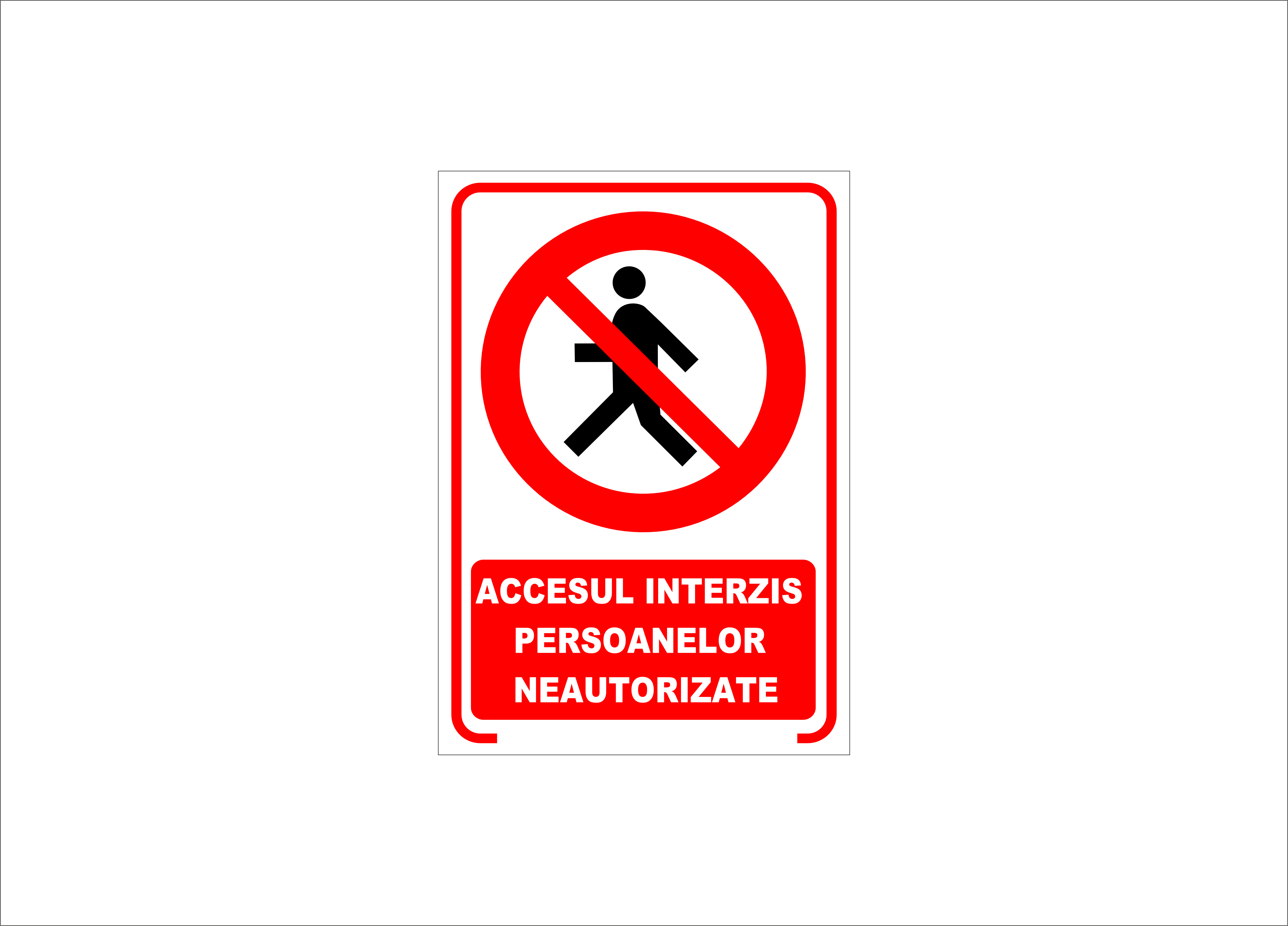 ACCESUL INTERZIS PERSOANELOR NEAUTORIZATE