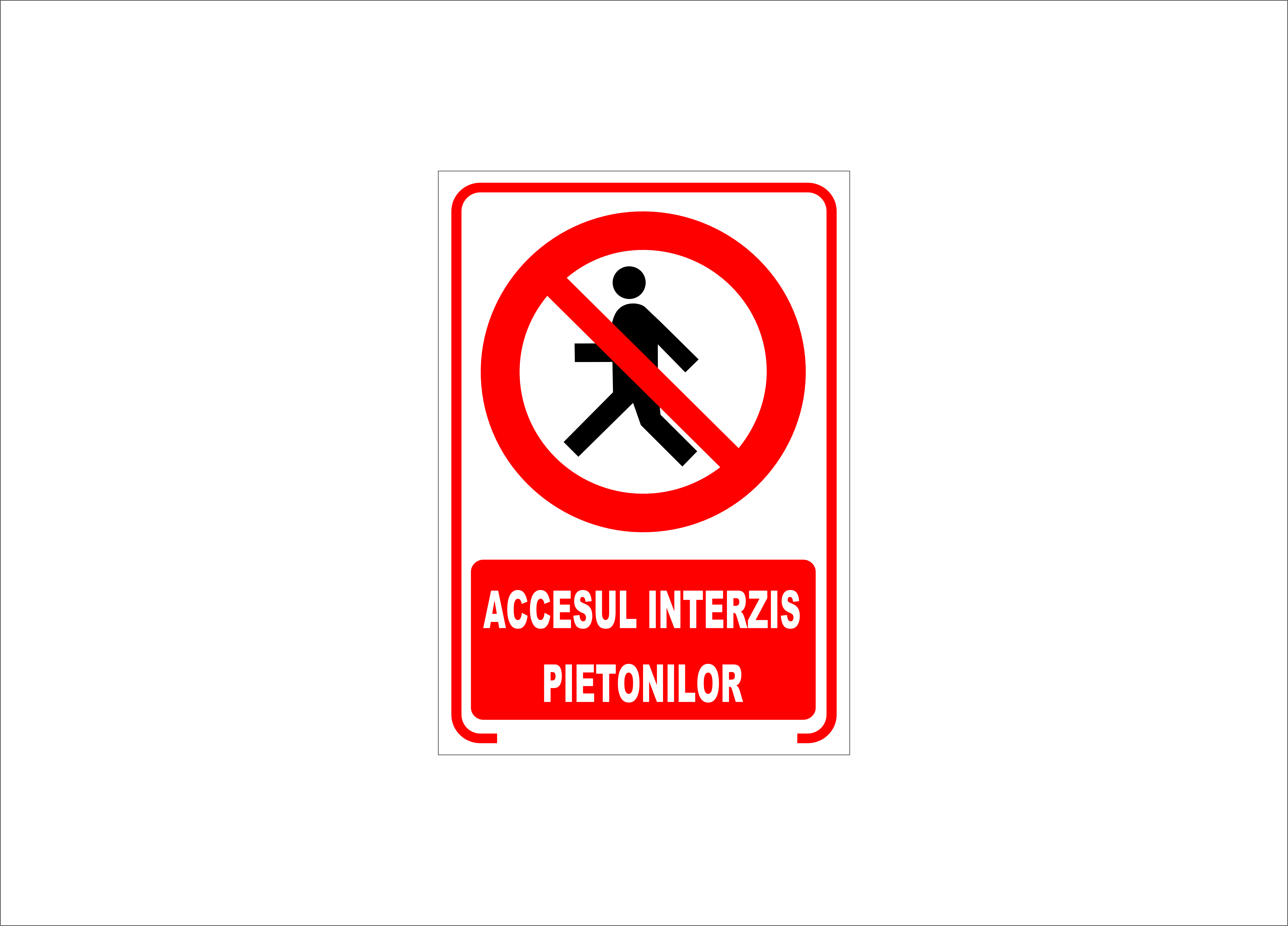 ACCESUL INTERZIS PIETONILOR