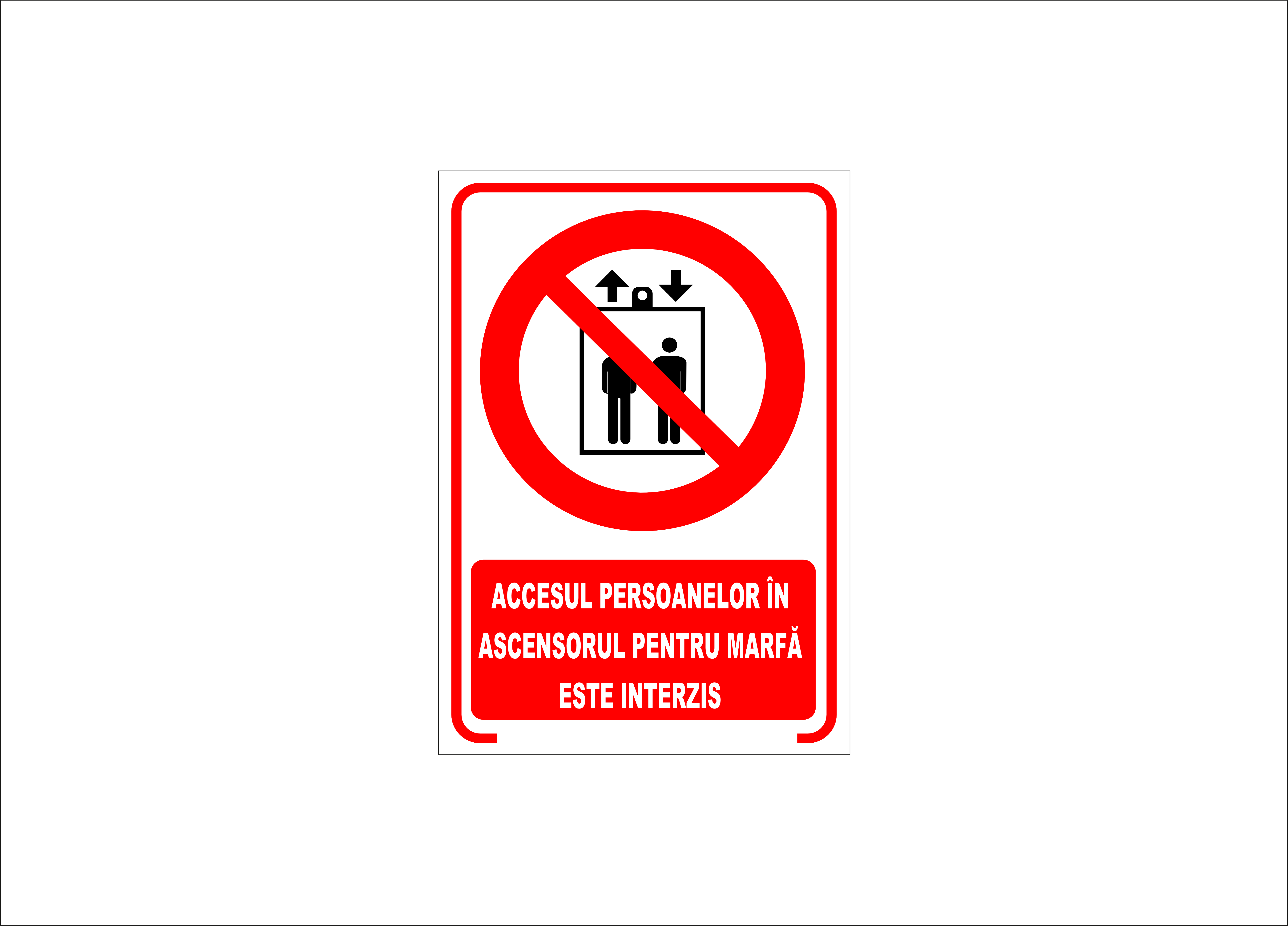 ACCESUL PERSOANELOR IN ASCENSORUL PENTRU MARFA ESTE INTERZIS