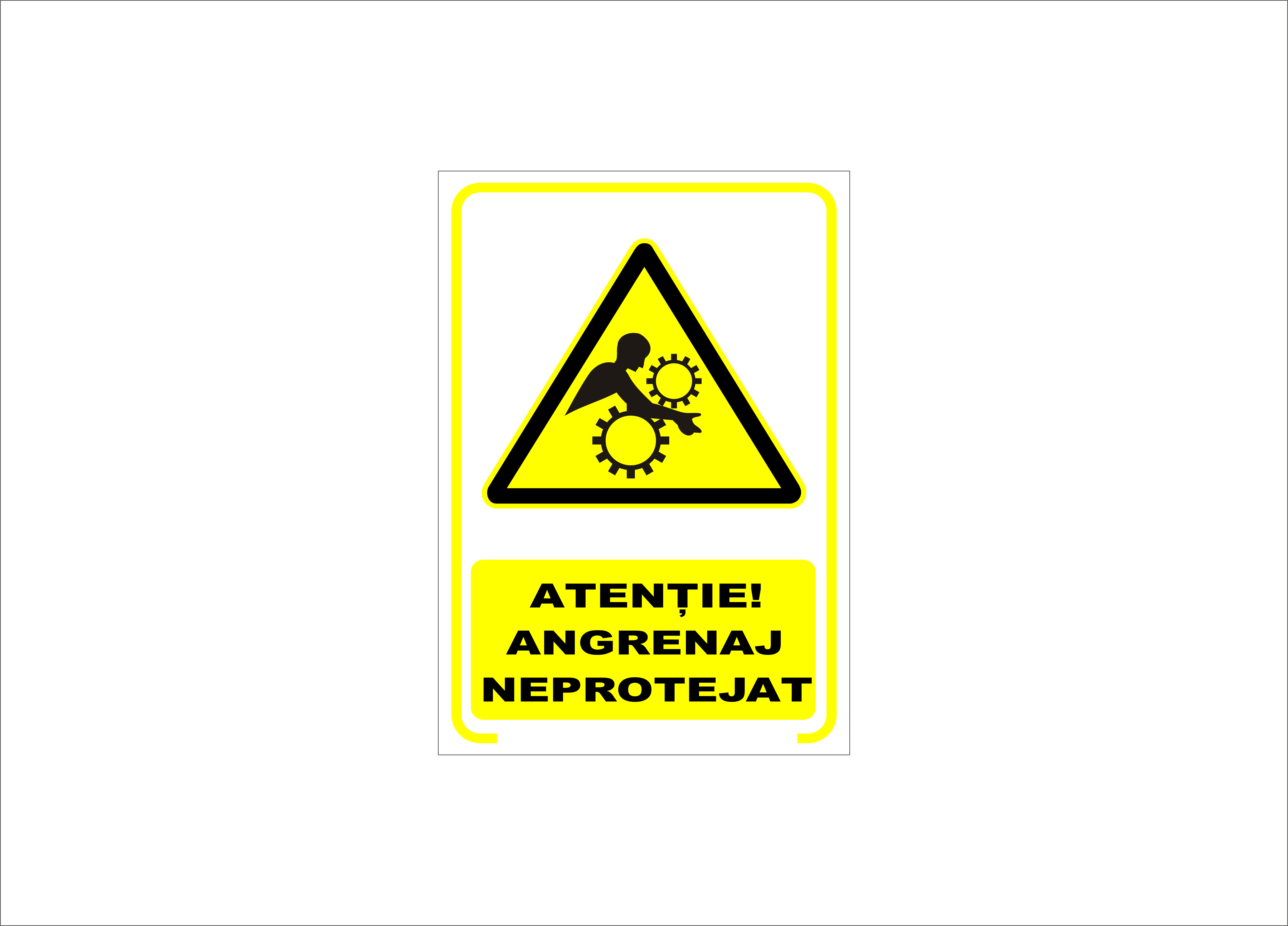 ATENȚIE ANGRENAJ NEPROTEJAT