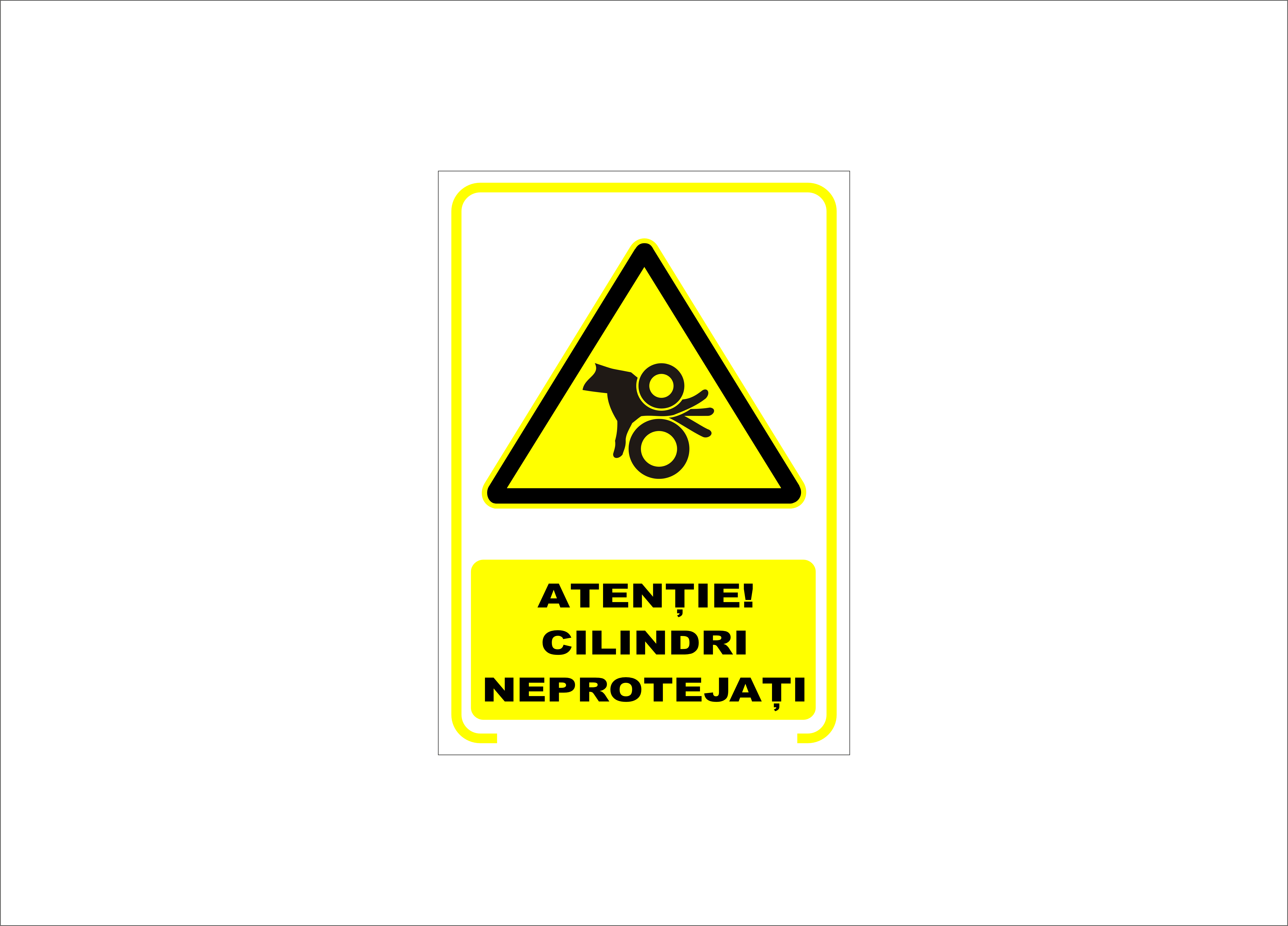 ATENȚIE CILINDRI NEPROTEJAȚI