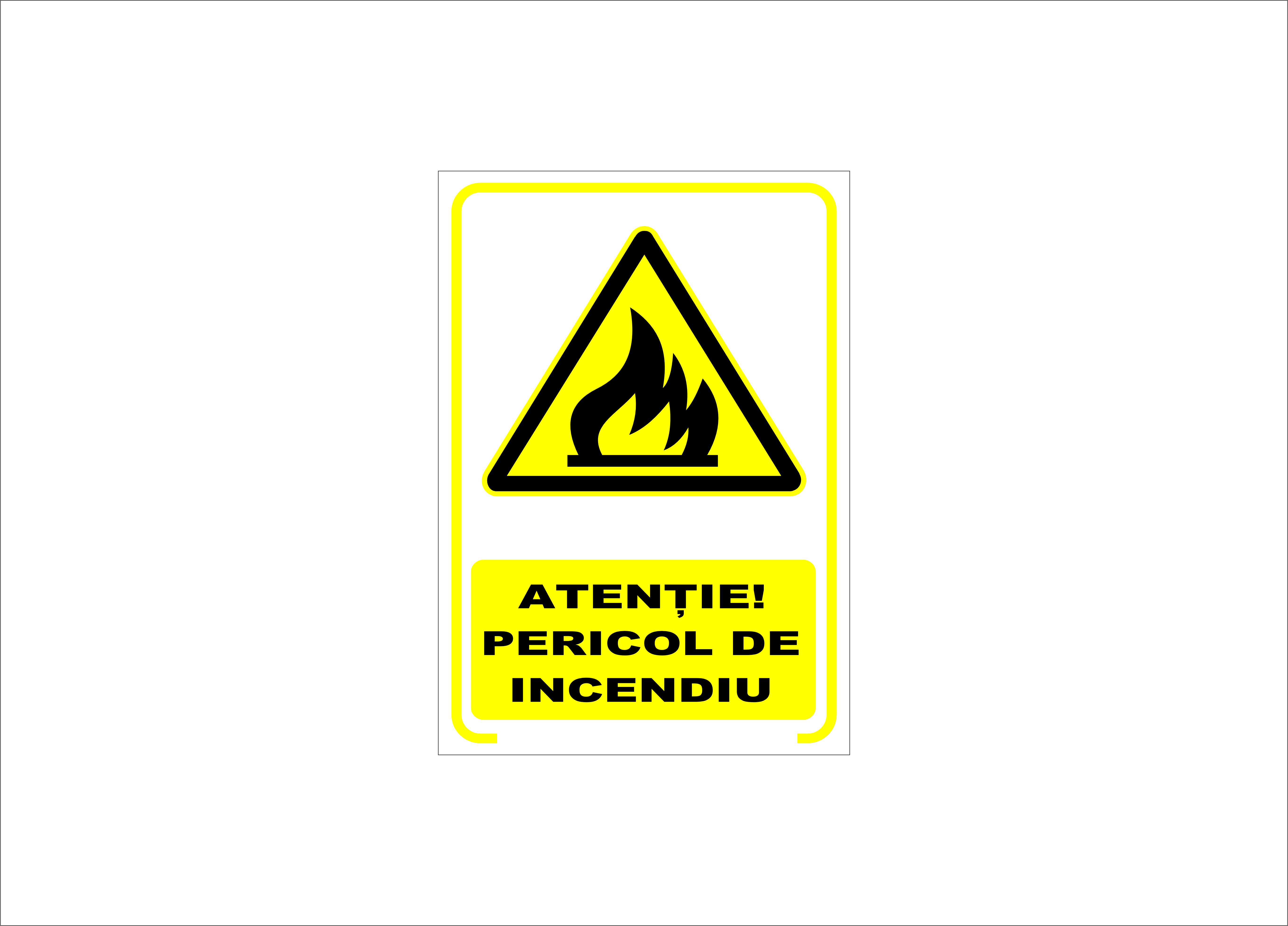 ATENȚIE PERICOL DE INCENDIU
