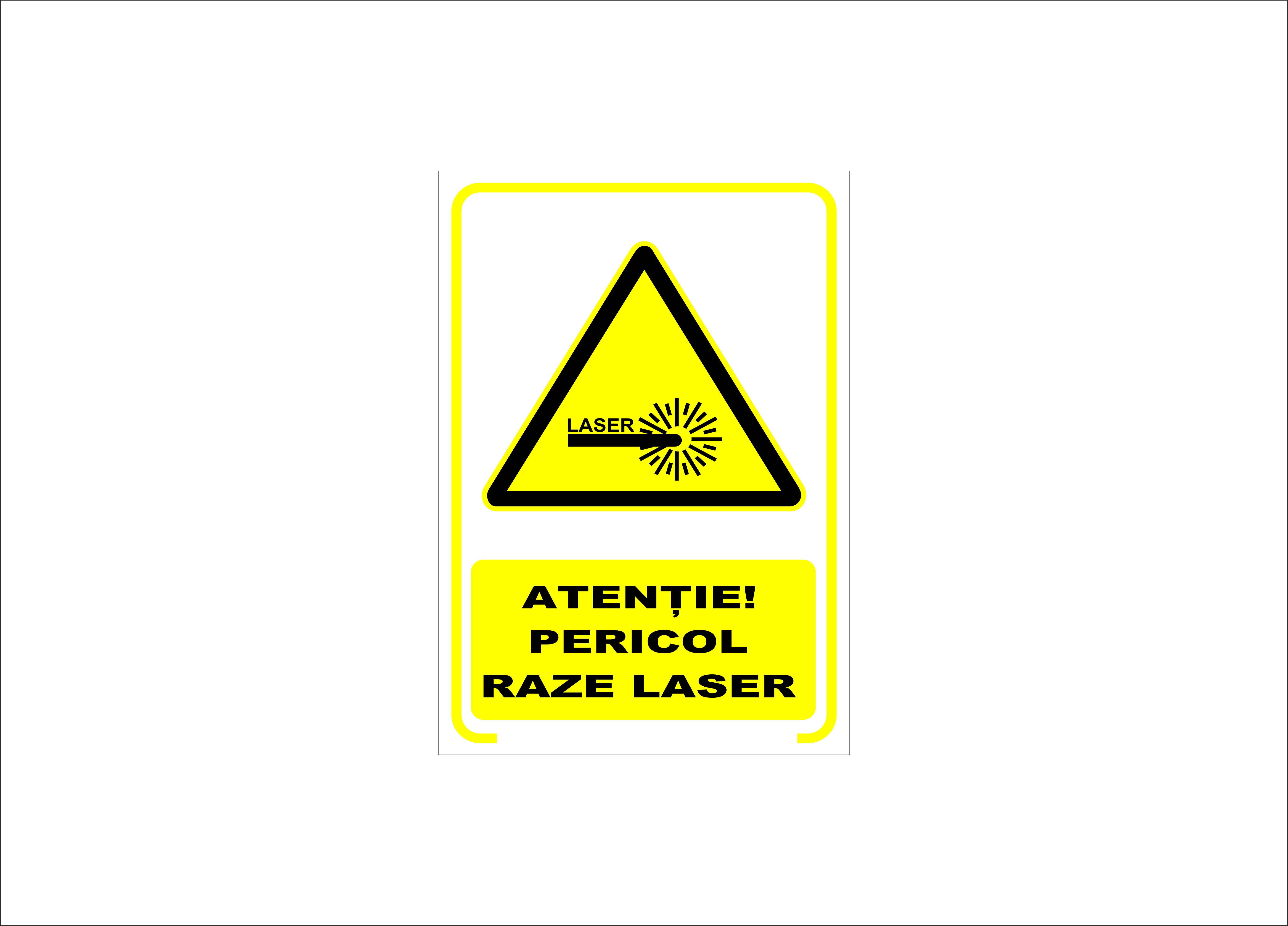 ATENȚIE PERICOL RAZE LASER