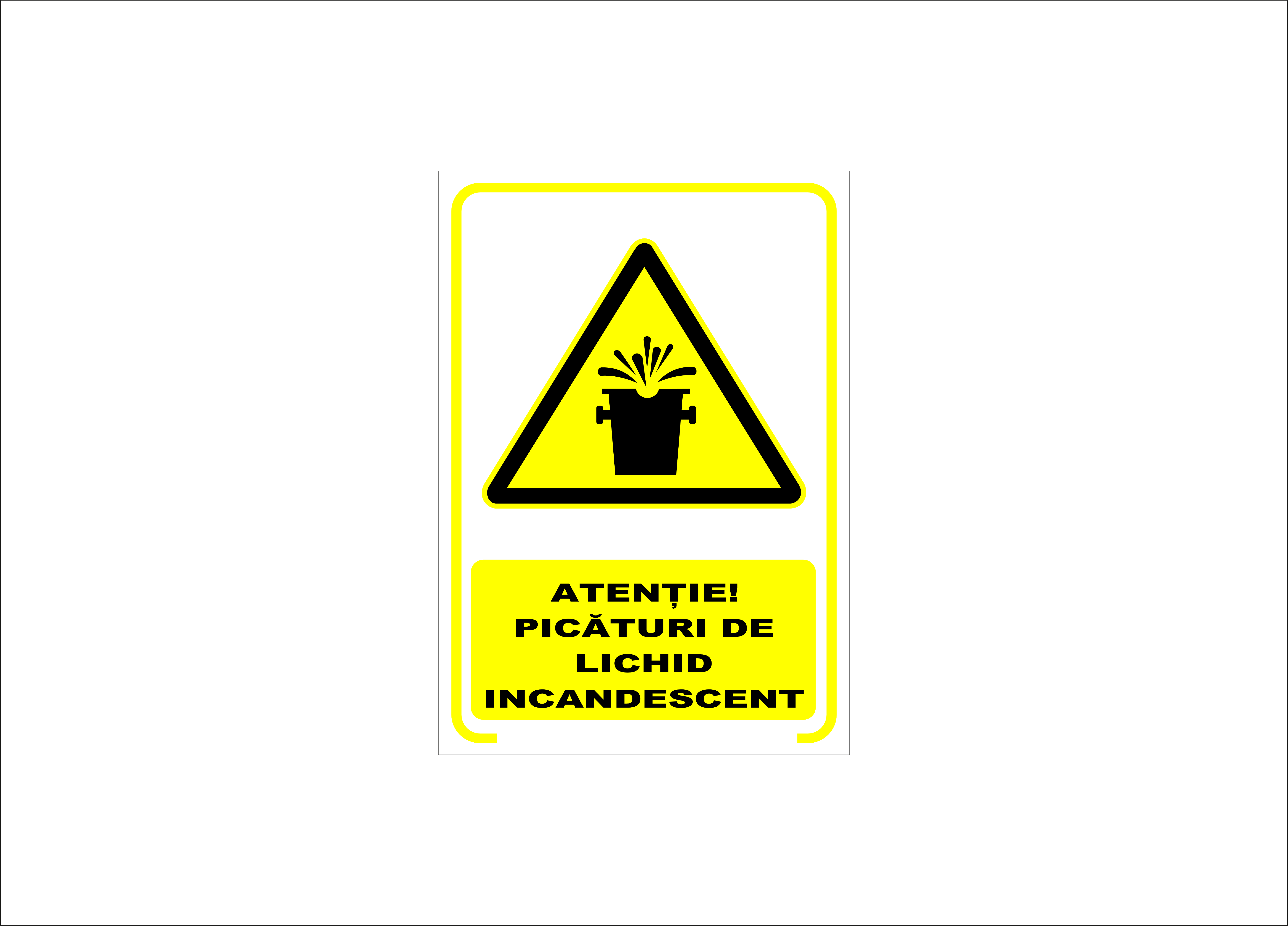 ATENȚIE PICĂTURI DE LICHID INCANDESCENT