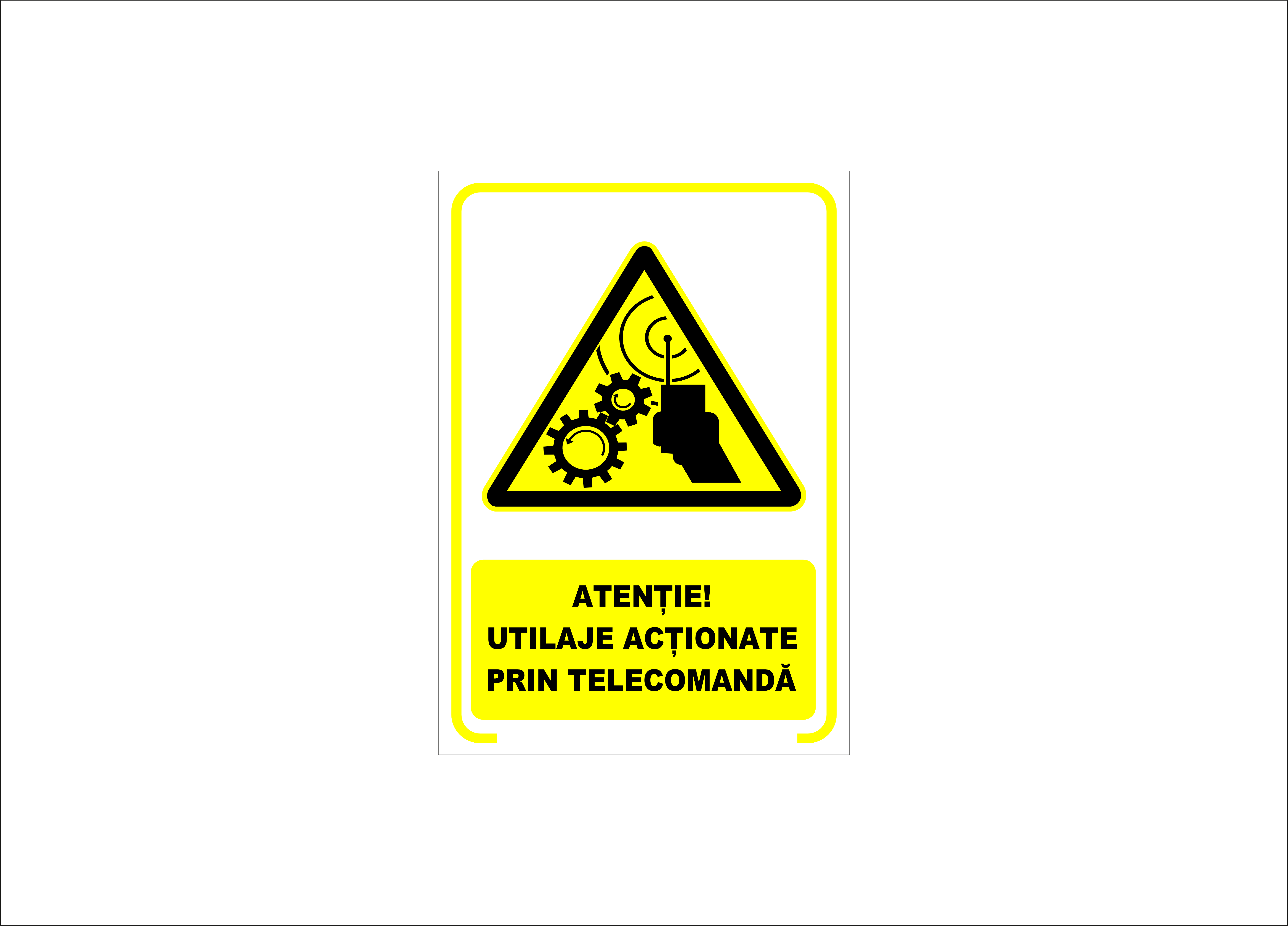 ATENȚIE UTILAJE ACȚIONATE PRIN TELECOMANDĂ