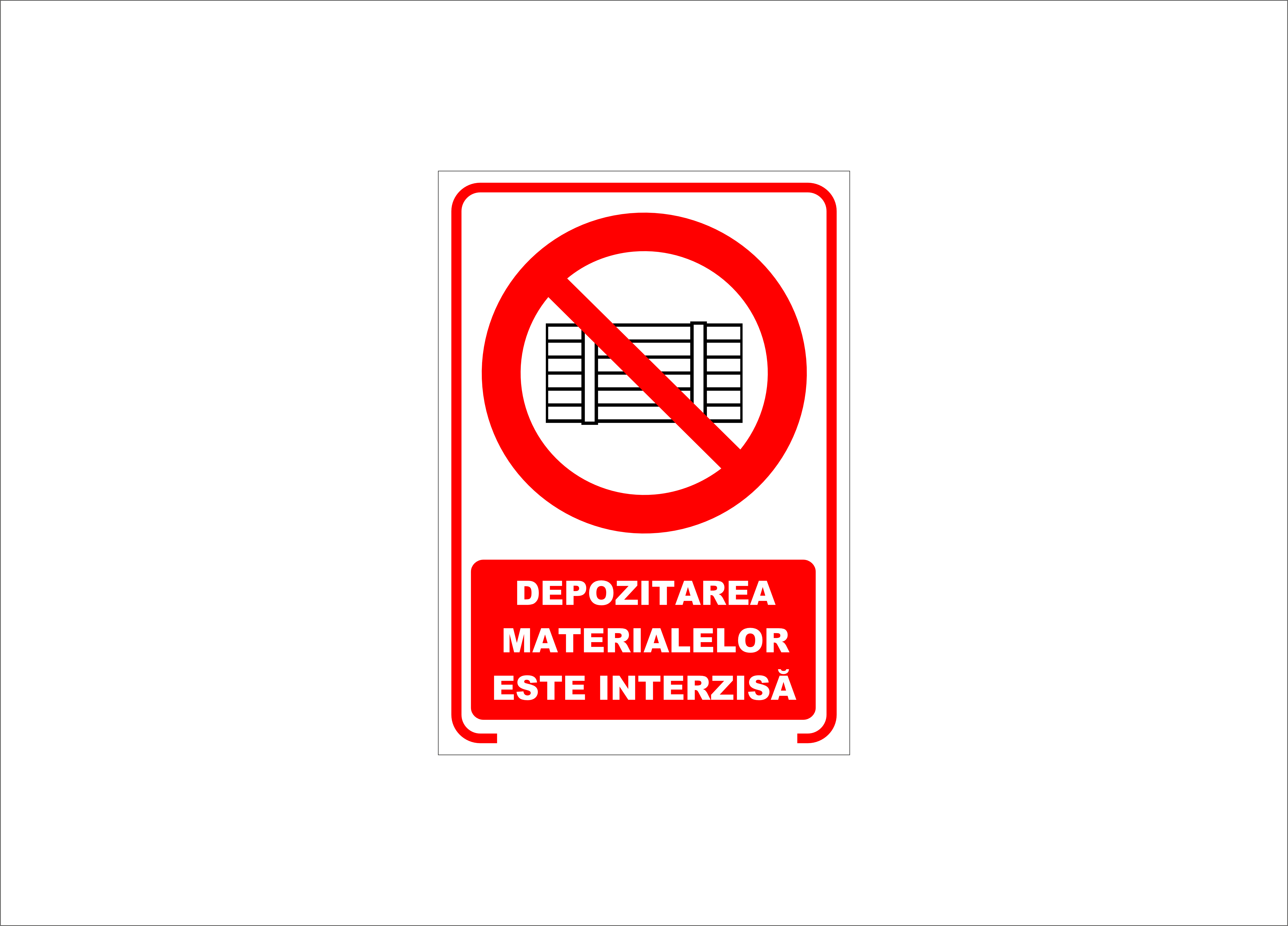 DEPOZITAREA MATERIALELOR ESTE INTERZISA