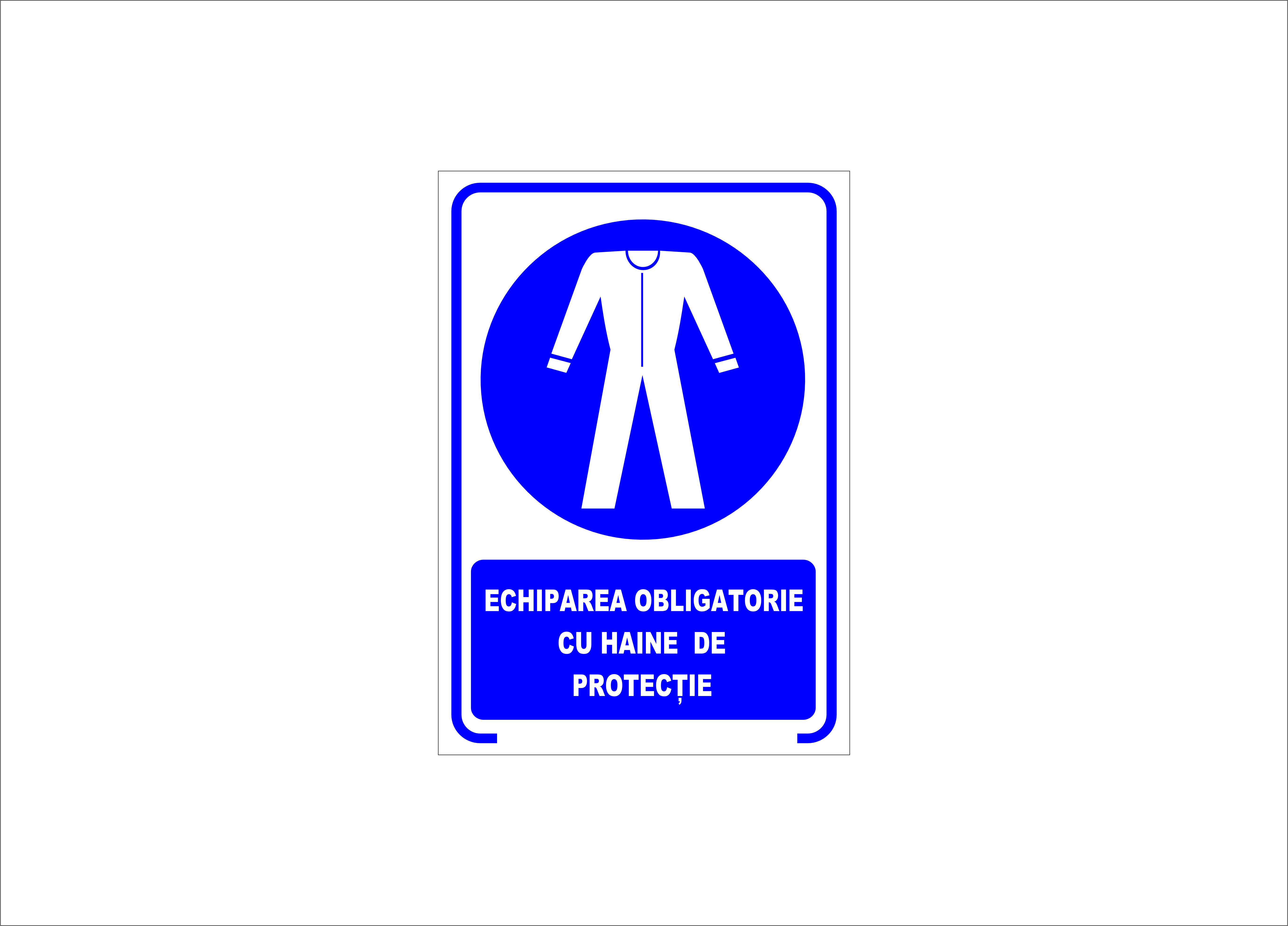 ECHIPAREA OBLIGATORIE CU HAINE DE PROTECTIE