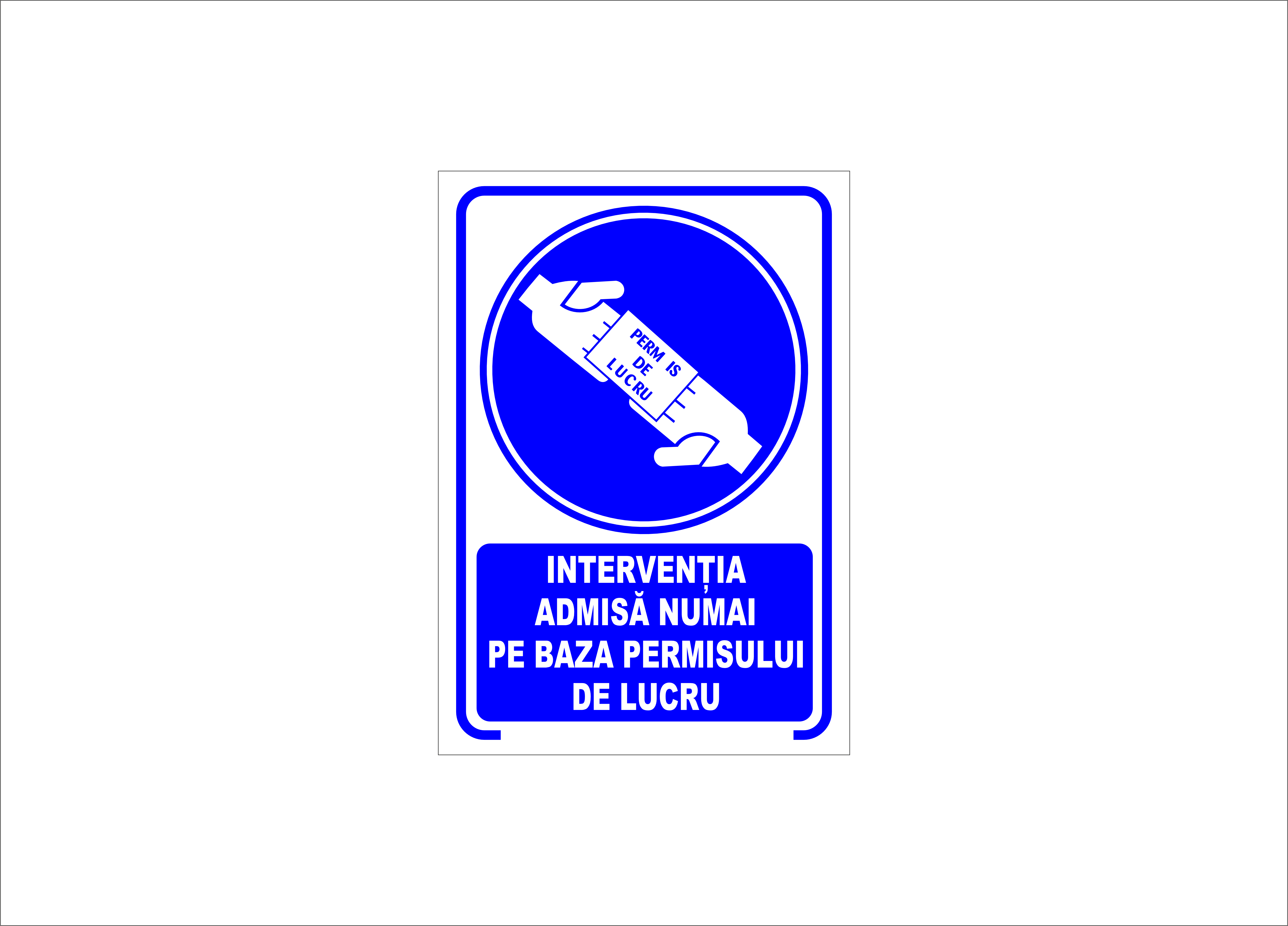 INTERVENTIA ADMISA NUMAI PE BAZA PERMISULUI DE LUCRU