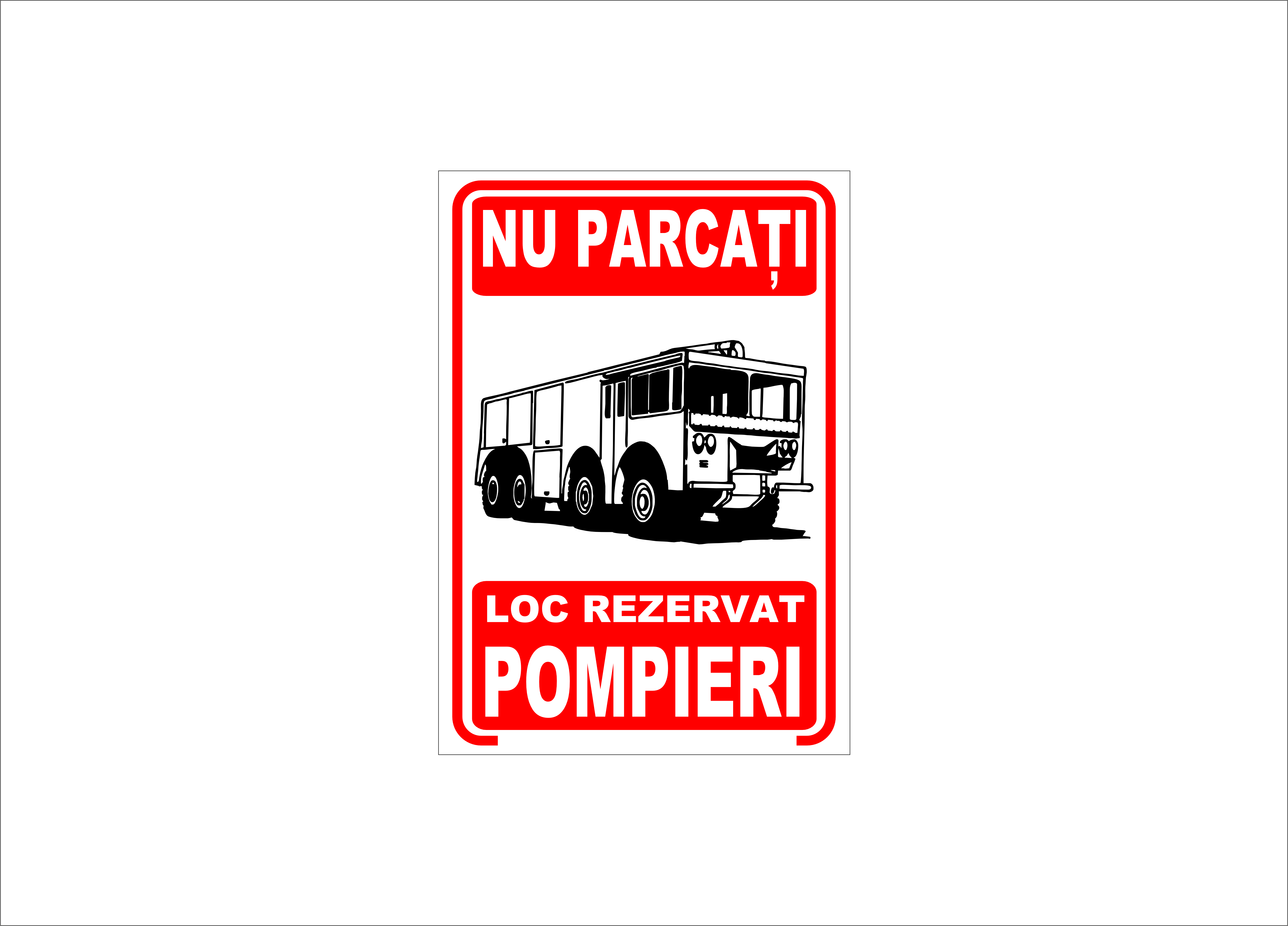 NU PARCA LOC REZERVAT POMPIERI